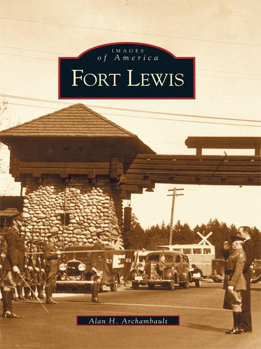 Title details for Fort Lewis by Alan H. Archambault - Available